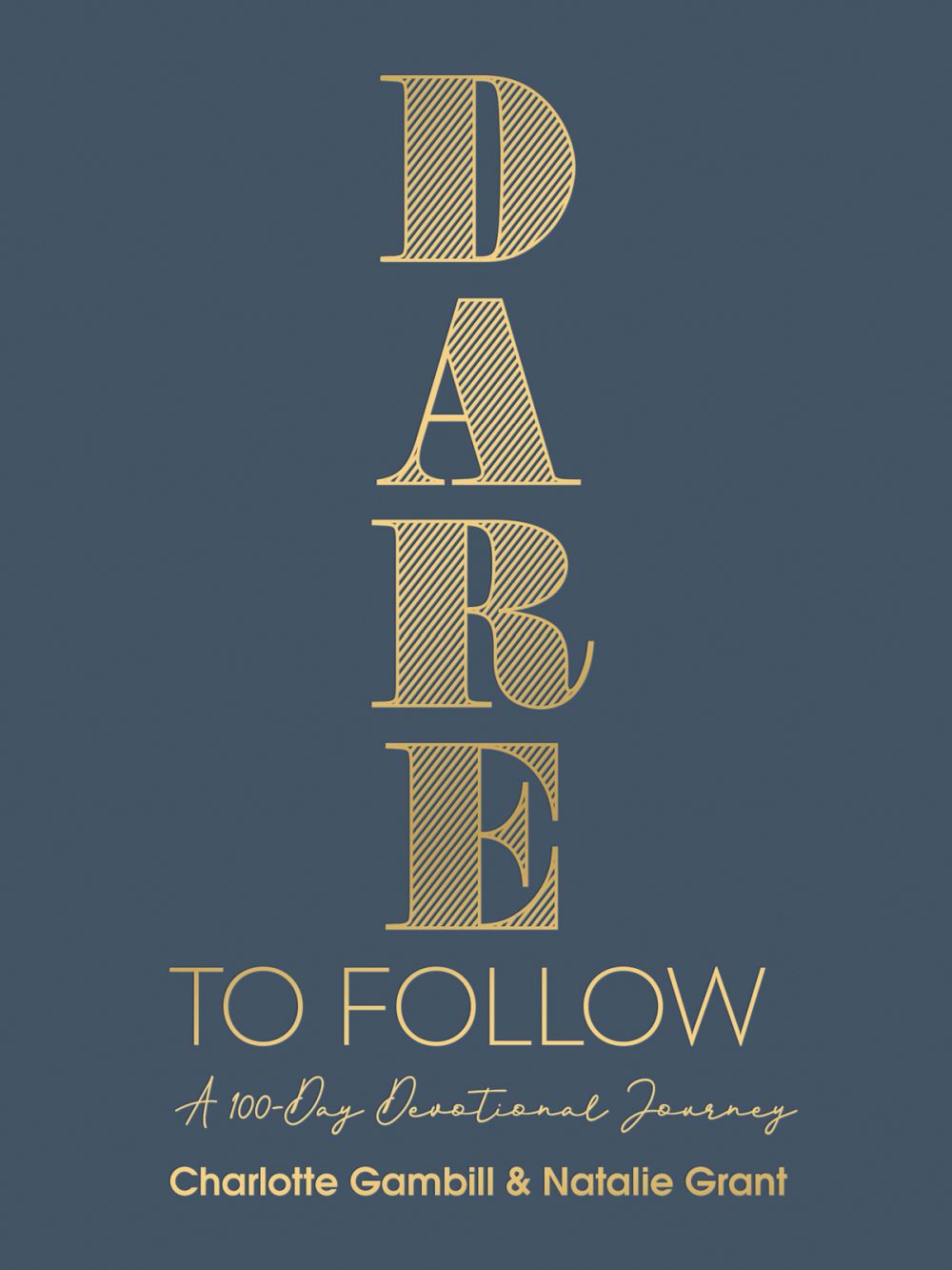 Dare to Follow: A 100-Day Devotional Journey *Very Good*