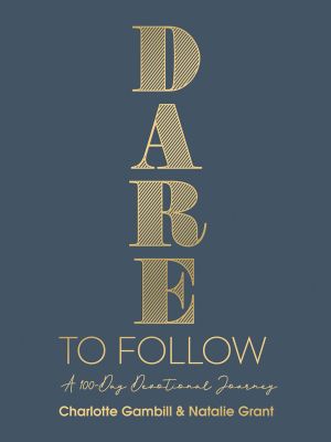 Dare to Follow: A 100-Day Devotional Journey *Very Good*