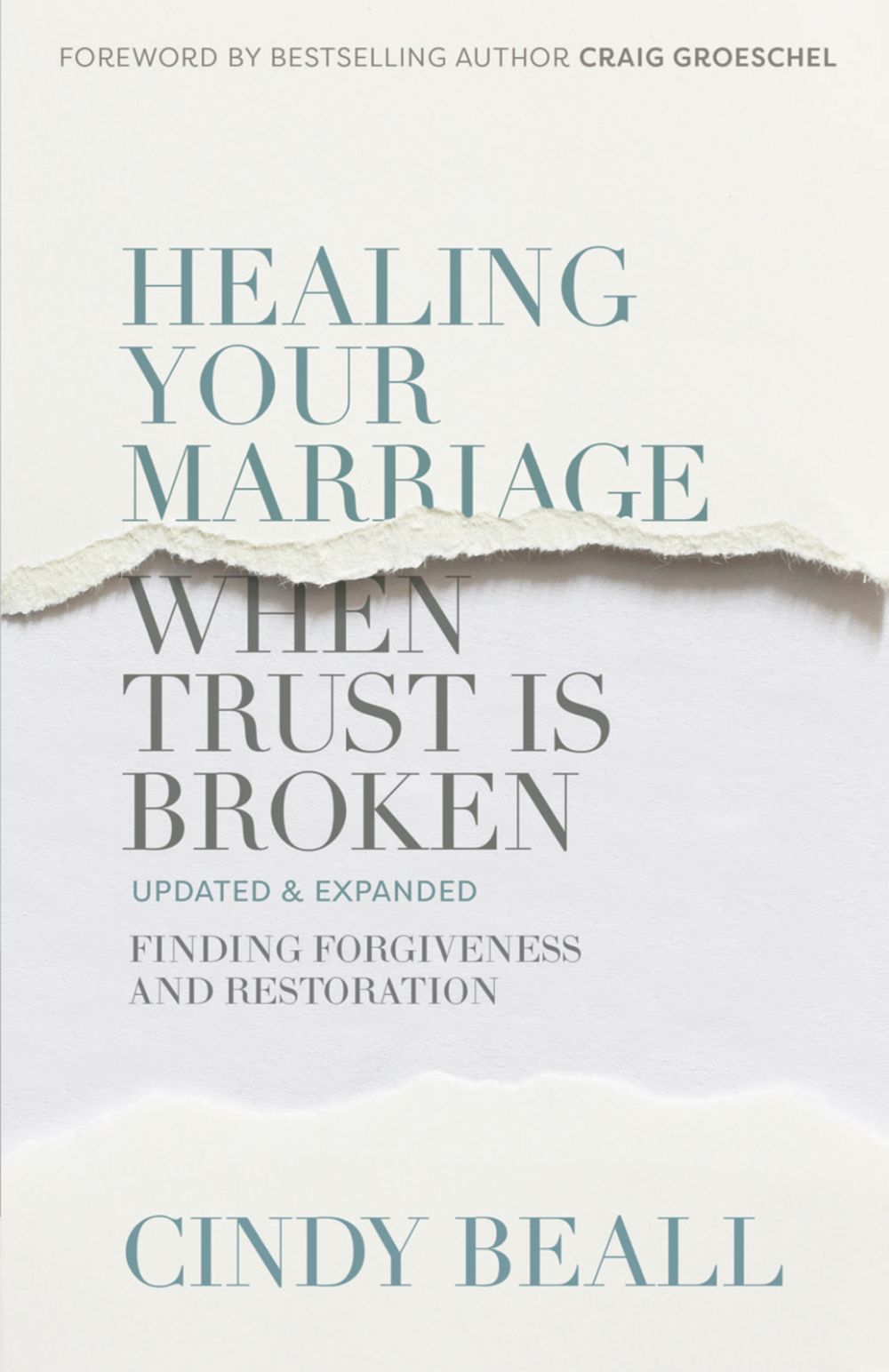 Healing Your Marriage When Trust Is Broken: Finding Forgiveness and Restoration