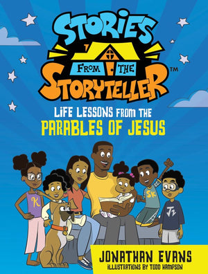 Stories from the Storyteller: Life Lessons from the Parables of Jesus (The Stories from the Storyteller)