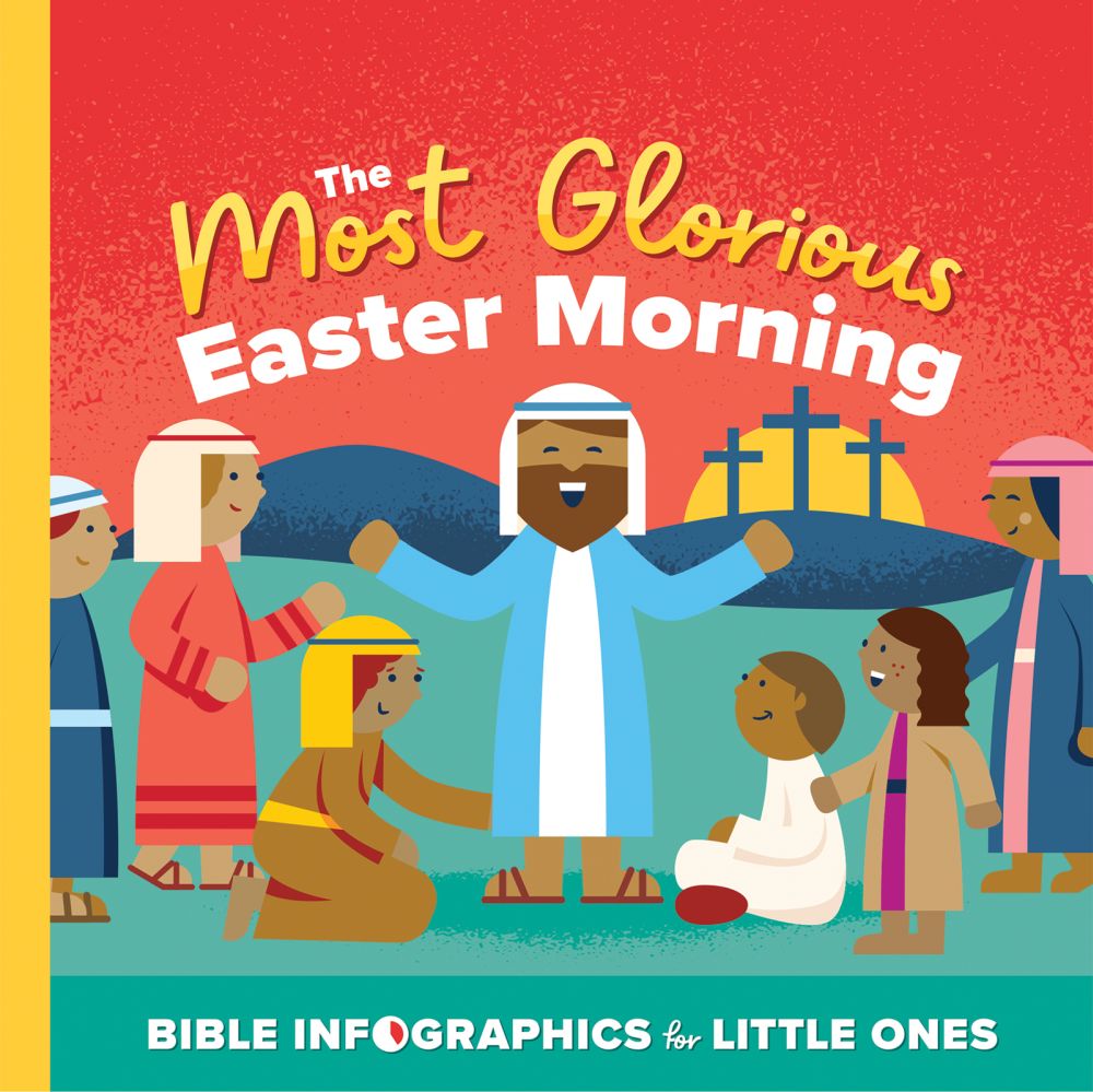 The Most Glorious Easter Morning (Bible Infographics for Little Ones) *Very Good*