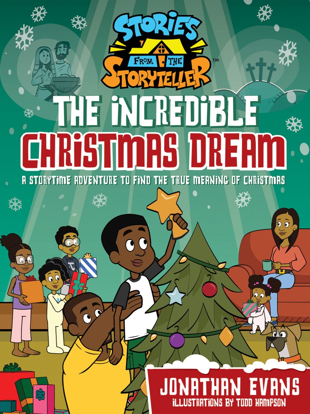The Incredible Christmas Dream: A Storytime Adventure to Find the True Meaning of Christmas (The Stories from the Storyteller) *Very Good*