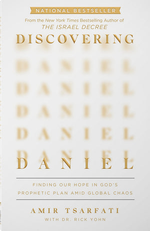 Discovering Daniel: Finding Our Hope in God’s Prophetic Plan Amid Global Chaos