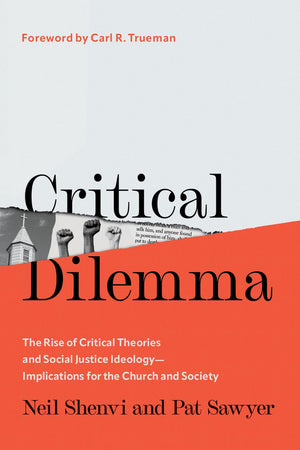 Critical Dilemma: The Rise of Critical Theories and Social Justice Ideology'ۥImplications for the Church and Society