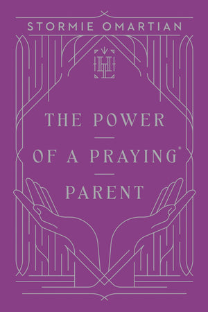 The Power of a Praying Parent (Harvest Legacy Collection)