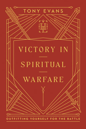 Victory in Spiritual Warfare: Outfitting Yourself for the Battle (Harvest Legacy Collection)