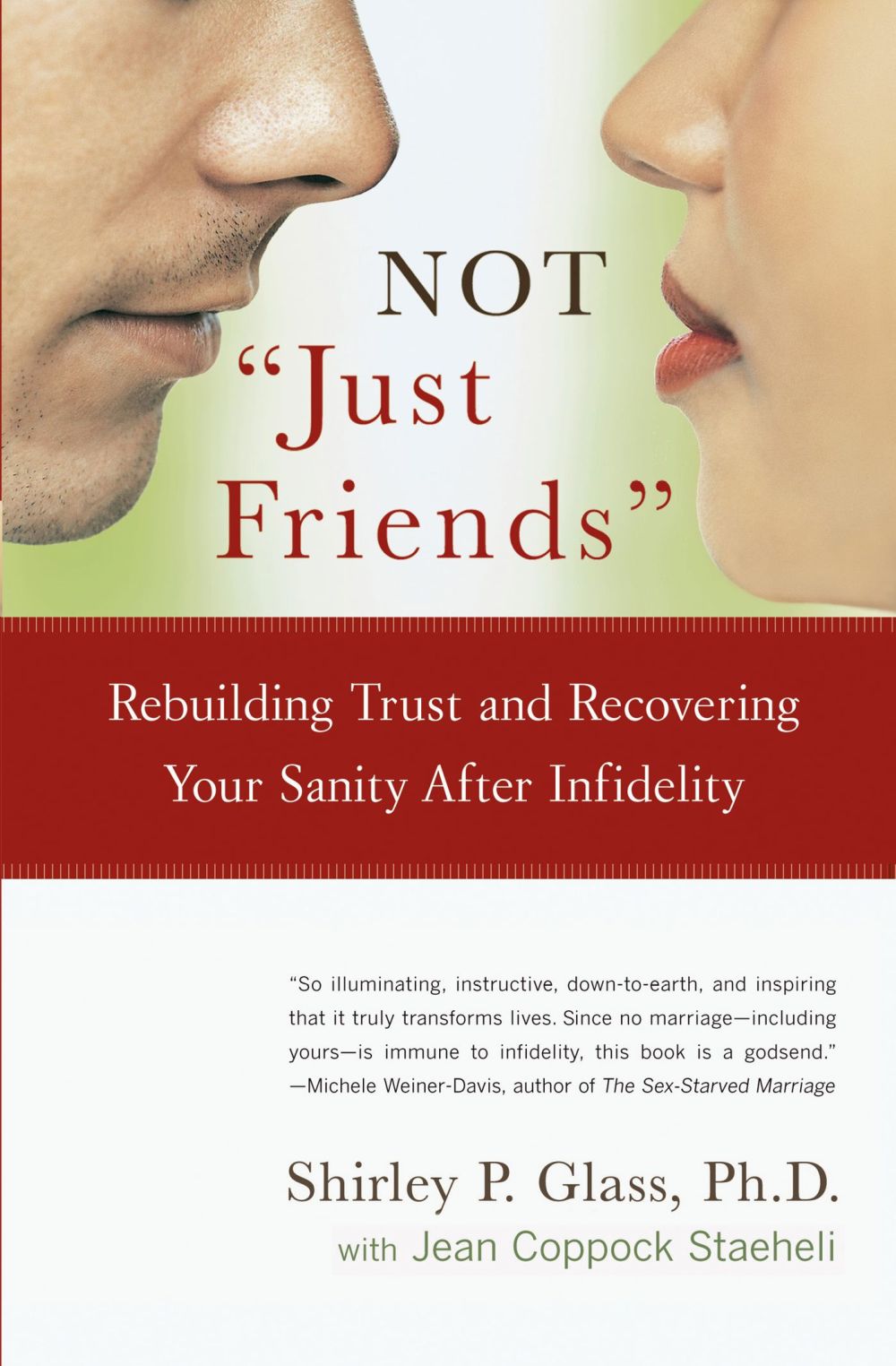 Not "Just Friends": Rebuilding Trust and Recovering Your Sanity After Infidelity *Very Good*