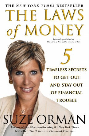 The Laws of Money: 5 Timeless Secrets to Get Out and Stay Out of Financial Trouble