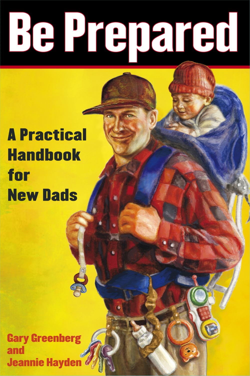Be Prepared: A Practical Handbook for New Dads (A Gift for Dads) *Very Good*