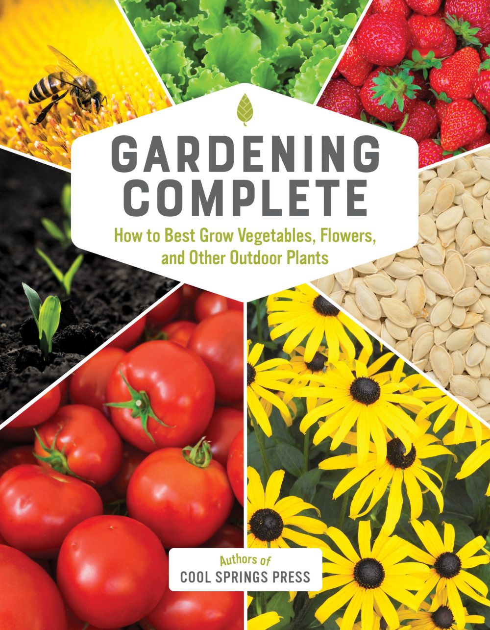 Gardening Complete: How to Best Grow Vegetables, Flowers, and Other Outdoor Plants *Very Good*