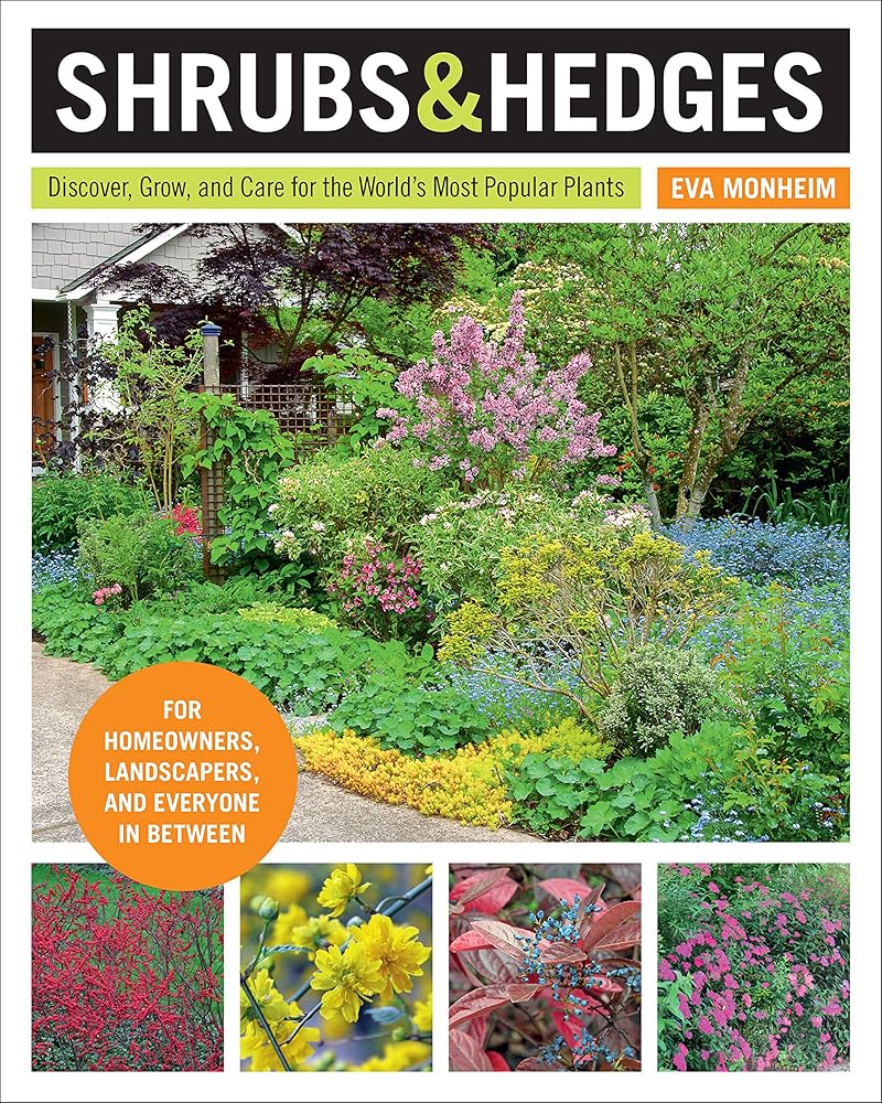 Shrubs and Hedges: Discover, Grow, and Care for the World's Most Popular Plants cover image