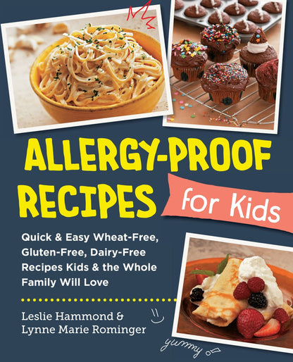 Allergy-Proof Recipes for Kids: Quick and Easy Wheat-Free, Gluten-Free, Dairy-Free Recipes Kids and the Whole Family Will Love (New Shoe Press) *Very Good*