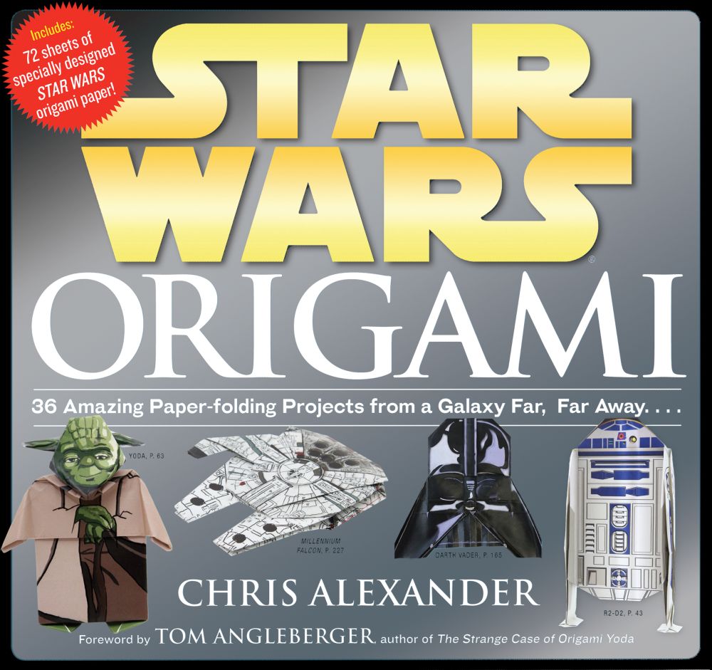 Star Wars Origami: 36 Amazing Paper-folding Projects from a Galaxy Far, Far Away.... *Very Good*