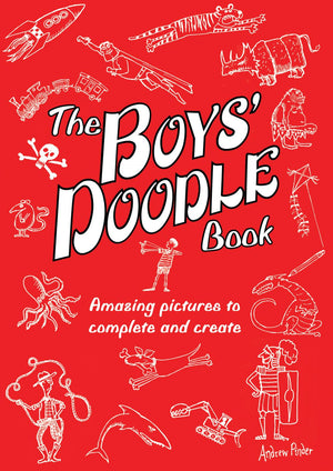 The Boys' Doodle Book: Amazing Pictures to Complete and Create *Very Good*
