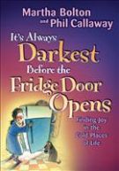 It's Always Darkest Before Fridge Door by Bolton, Martha, and Phil Callaway