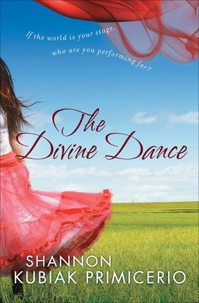 The Divine Dance: If The World Is Your Stage, Who Are You Performing For?