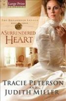 Surrendered Heart, A (The Broadmoor Legacy) *Very Good*