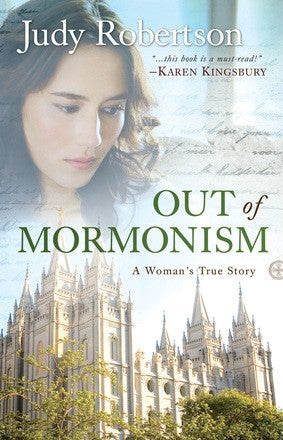 Out of Mormonism: A Woman's True Story