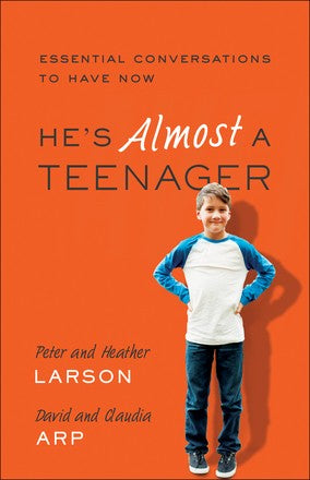 He's Almost a Teenager: Essential Conversations to Have Now