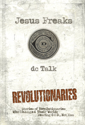 Jesus Freaks: Revolutionaries: Stories of Revolutionaries Who Changed Their World: Fearing God, Not Man *Very Good*