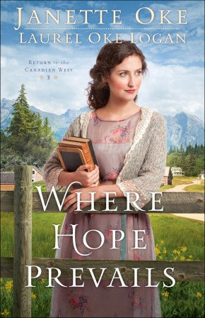 Where Hope Prevails (Return to the Canadian West)