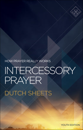 Intercessory Prayer Youth Edition: How Prayer Really Works