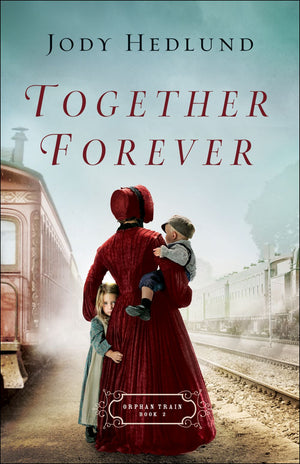 Together Forever (Orphan Train)