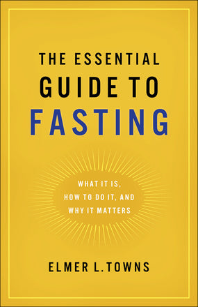 The Essential Guide to Fasting: What It Is, How to Do It, and Why It Matters