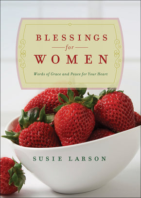 Blessings for Women: Words of Grace and Peace for Your Heart *Very Good*