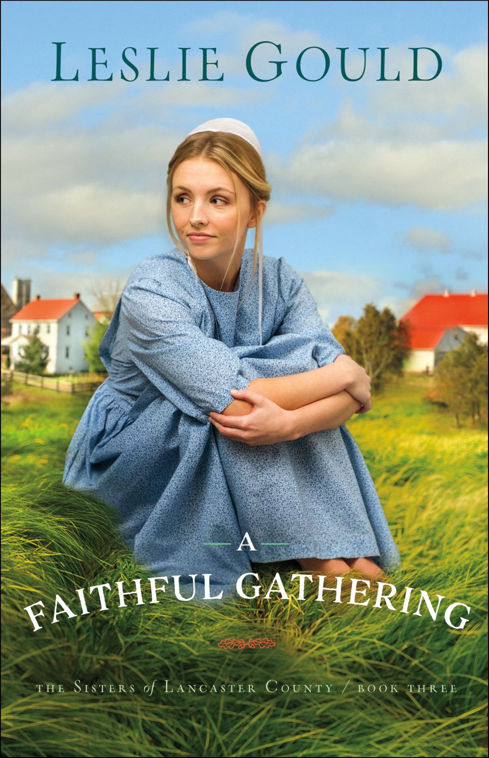Faithful Gathering (The Sisters of Lancaster County)