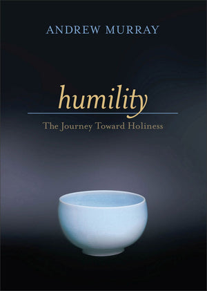 Humility: The Journey Toward Holiness
