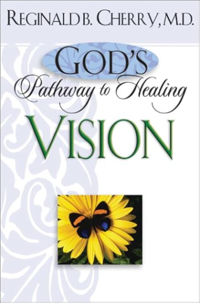 God's Pathway to Healing: Vision