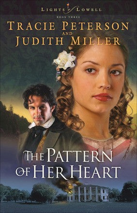 The Pattern of Her Heart (Lights of Lowell Series #3) *Very Good*