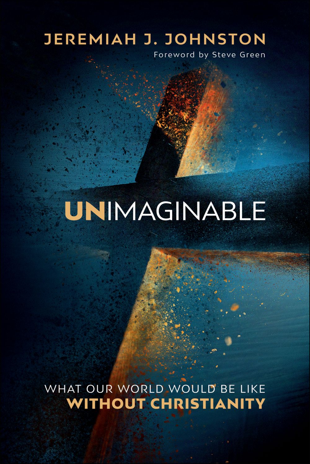 Unimaginable: What Our World Would Be Like Without Christianity