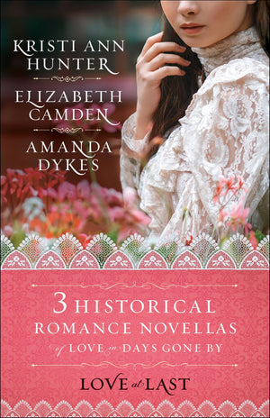 Love at Last: Three Historical Romance Novellas of Love in Days Gone By (Haven Manor)