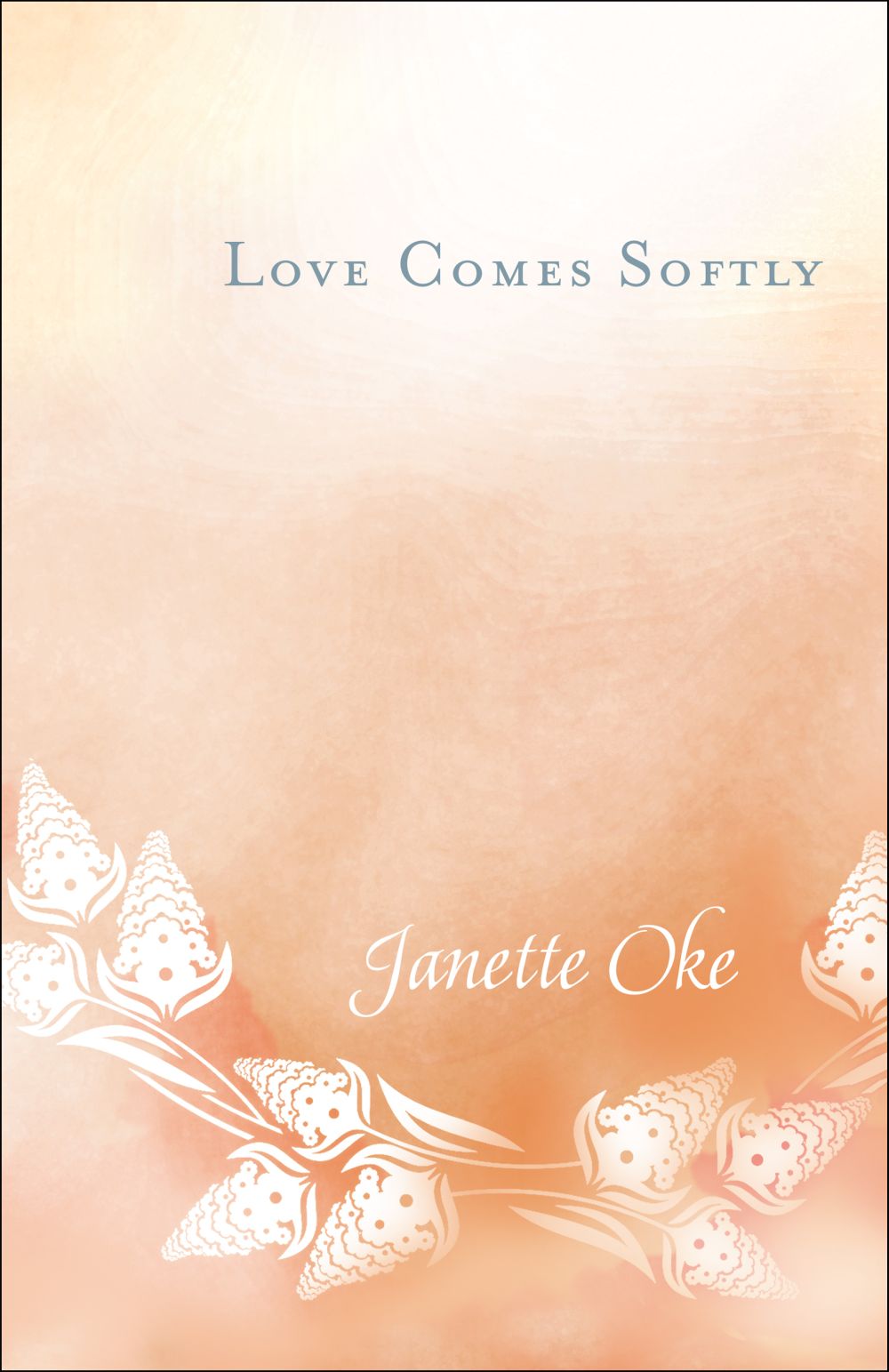 Love Comes Softly