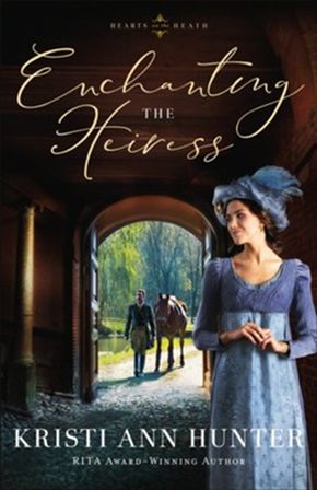 Enchanting the Heiress (Hearts on the Heath)