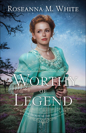 Worthy of Legend: (A Mysterious English Historical Romance Set in Early 1900's Cornwall) (The Secrets of the Isles)