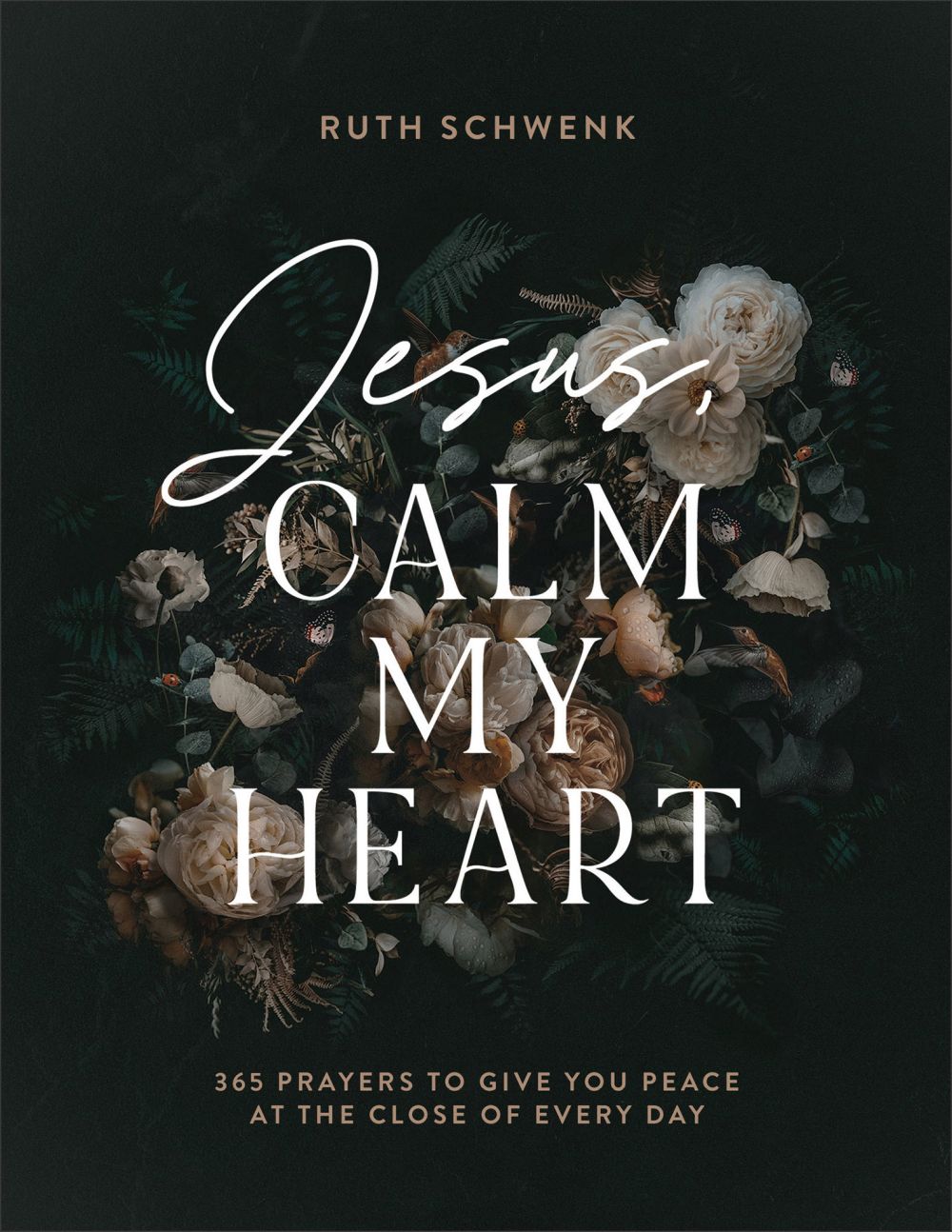 Jesus, Calm My Heart: 365 Prayers to Give You Peace at the Close of Every Day *Very Good*