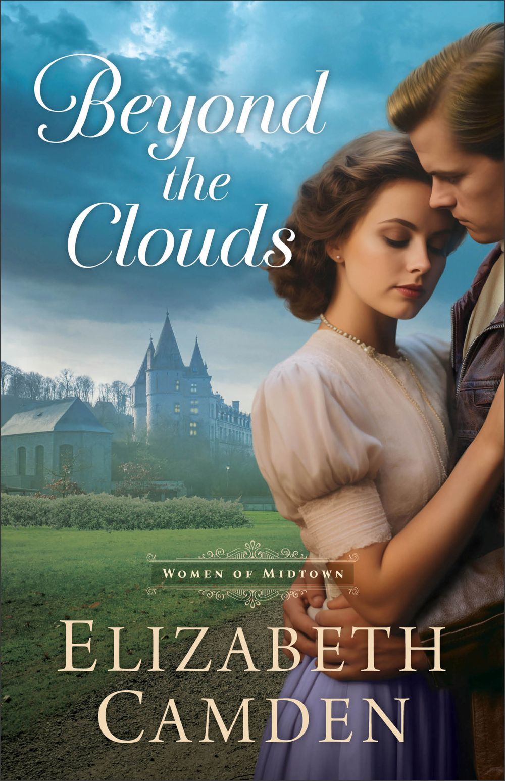 Beyond the Clouds: Christian Historical Opposites Attract Romance Set in WWI New York City and Europe (The Women of Midtown)