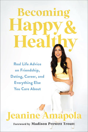 Becoming Happy & Healthy: Real Life Advice on Friendship, Dating, Career, and Everything Else You Care About *Very Good*