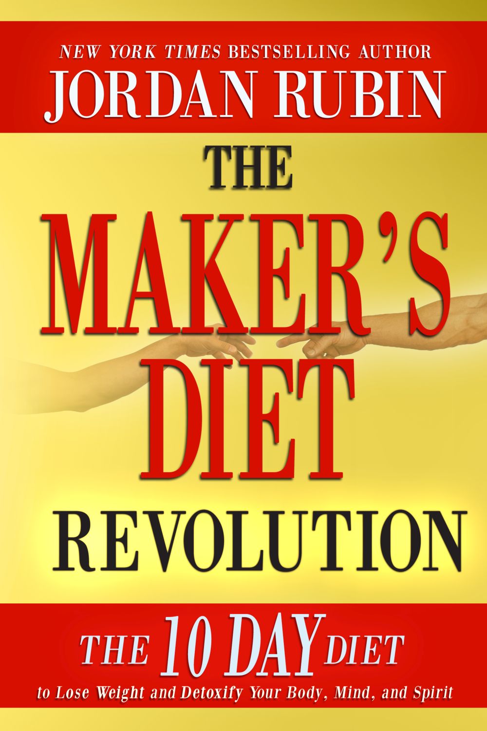 The Maker's Diet Revolution: The 10 Day Diet to Lose Weight and Detoxify Your Body, Mind and Spirit *Very Good*