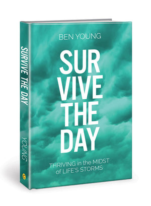 Survive the Day: Thriving in the Midst of LIfe's Storms