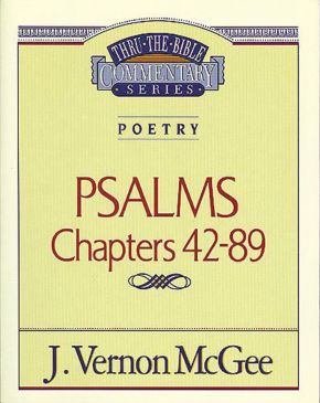 Poetry:  Psalms II Chapters 42-89 (Thru the Bible)