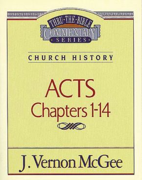 Acts, Chapters 1-14  (Thru the Bible)