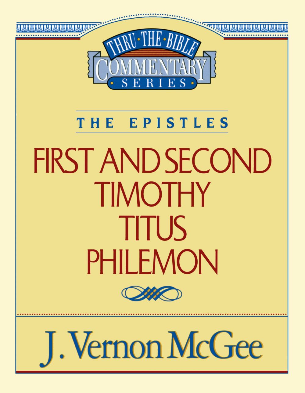 1 and   2 Timothy / Titus / Philemon (Thru the Bible)