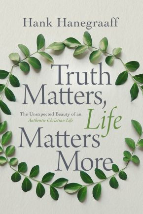 Truth Matters, Life Matters More: The Unexpected Beauty of an Authentic Christian Life *Very Good*