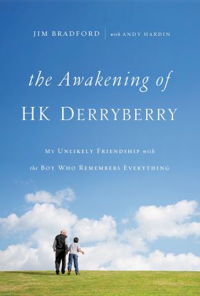 The Awakening of HK Derryberry: My Unlikely Friendship with the Boy Who Remembers Everything *Very Good*
