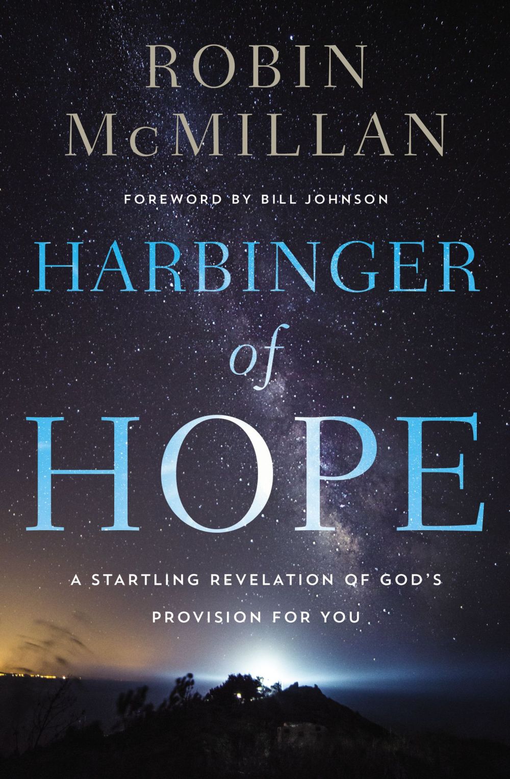 Harbinger of Hope: A Startling Revelation of God's Provision for You