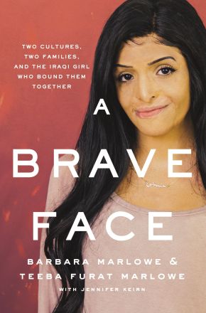 A Brave Face: Two Cultures, Two Families, and the Iraqi Girl Who Bound Them Together *Very Good*